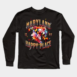 Maryland is my Happy Place Long Sleeve T-Shirt